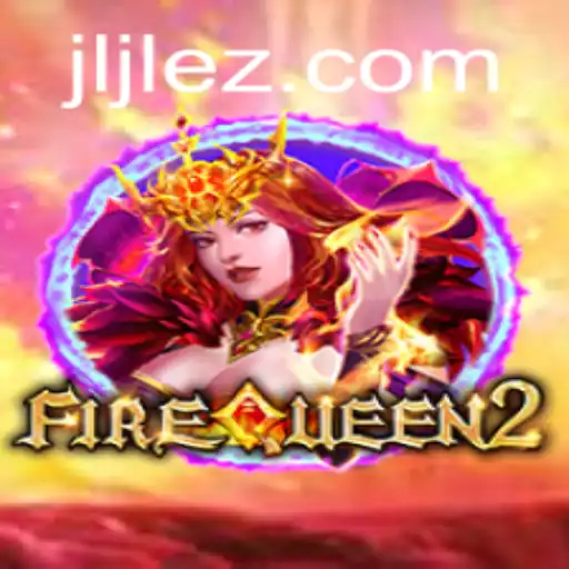 Unveiling the Thrills of FireQueen2: A Dive into the World of EZJILI.GG