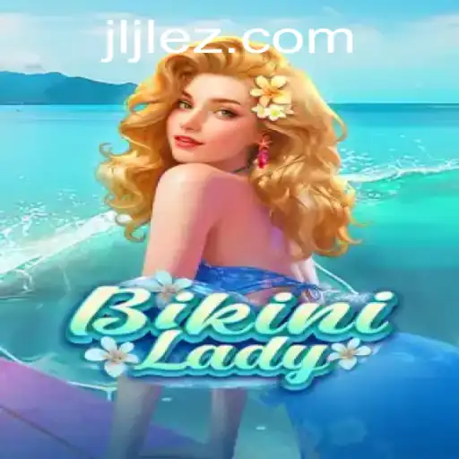 Exploring the World of BikiniLady: A Dive into EZJILI.GG's Latest Game