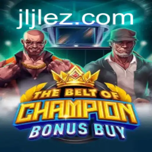 Exploring TheBeltOfChampionBonusBuy: A Deep Dive into EZJILI.GG's Latest Release