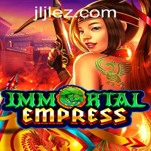 ImmortalEmpress: A Legendary Adventure Awaits